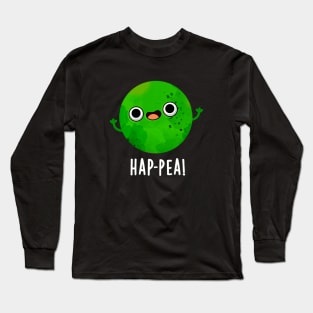 Hap-pea Cute Happy Pea Pun Long Sleeve T-Shirt